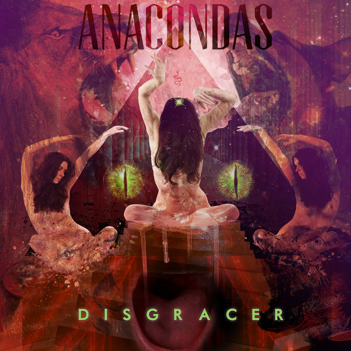 Anacondas - Disgracer