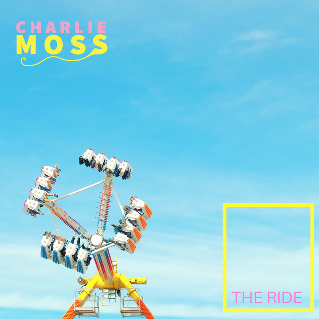 Charlie Moss - The Ride