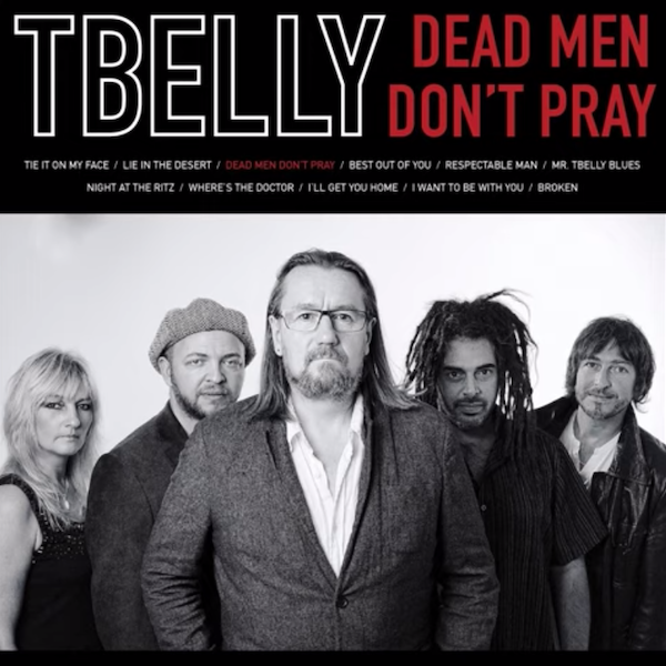 TBelly - Dead Men Don't Pray LP