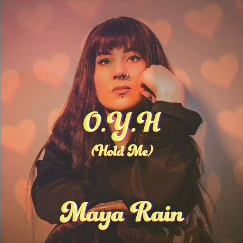 Maya Rain - O.Y.H. (Hold Me)