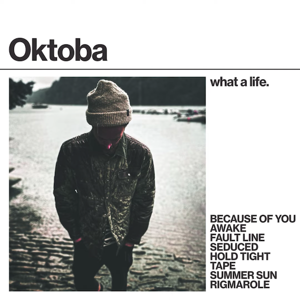 Oktoba - What A Life