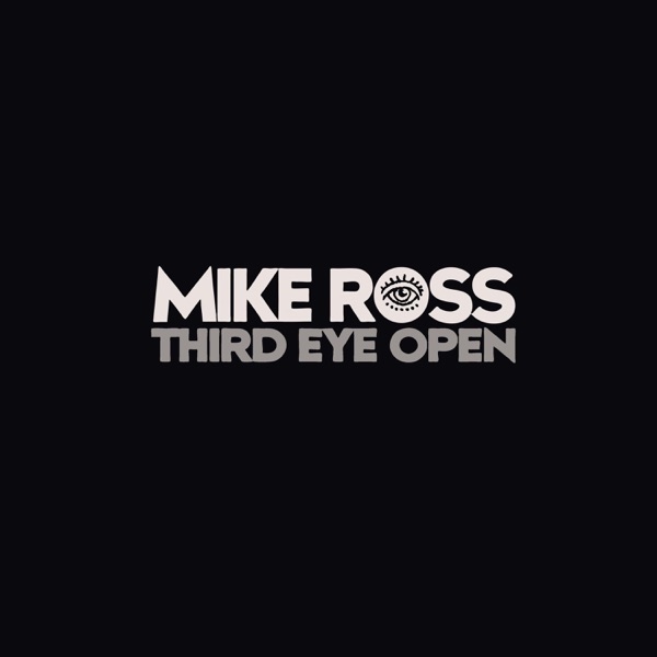 Mike Ross - Third Eye Open LP