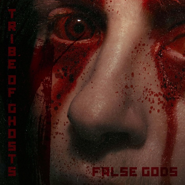 Tribe of Ghosts - False Gods