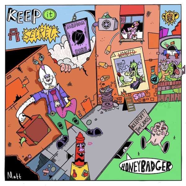 Honeybadger - Keep It A Secret